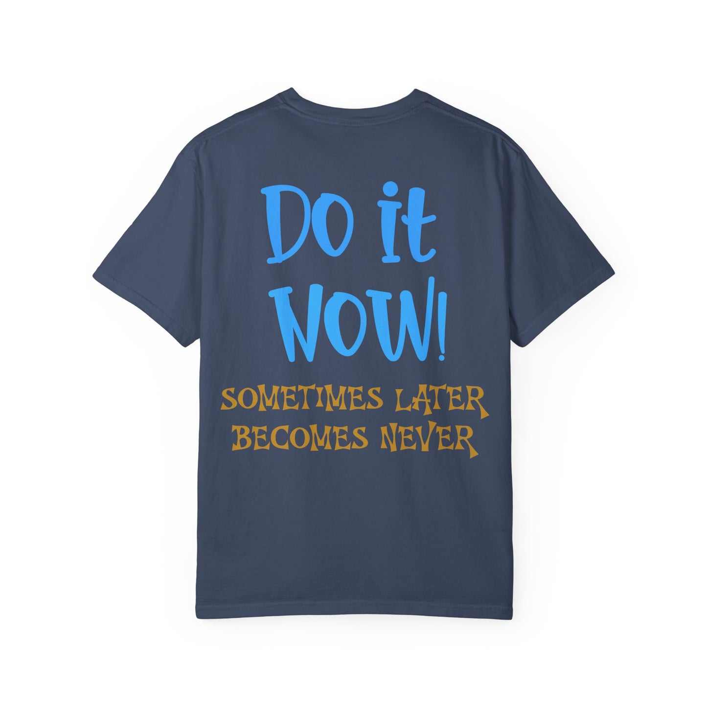 Motivational Graphic Tee - Do It Now Unisex T-shirt