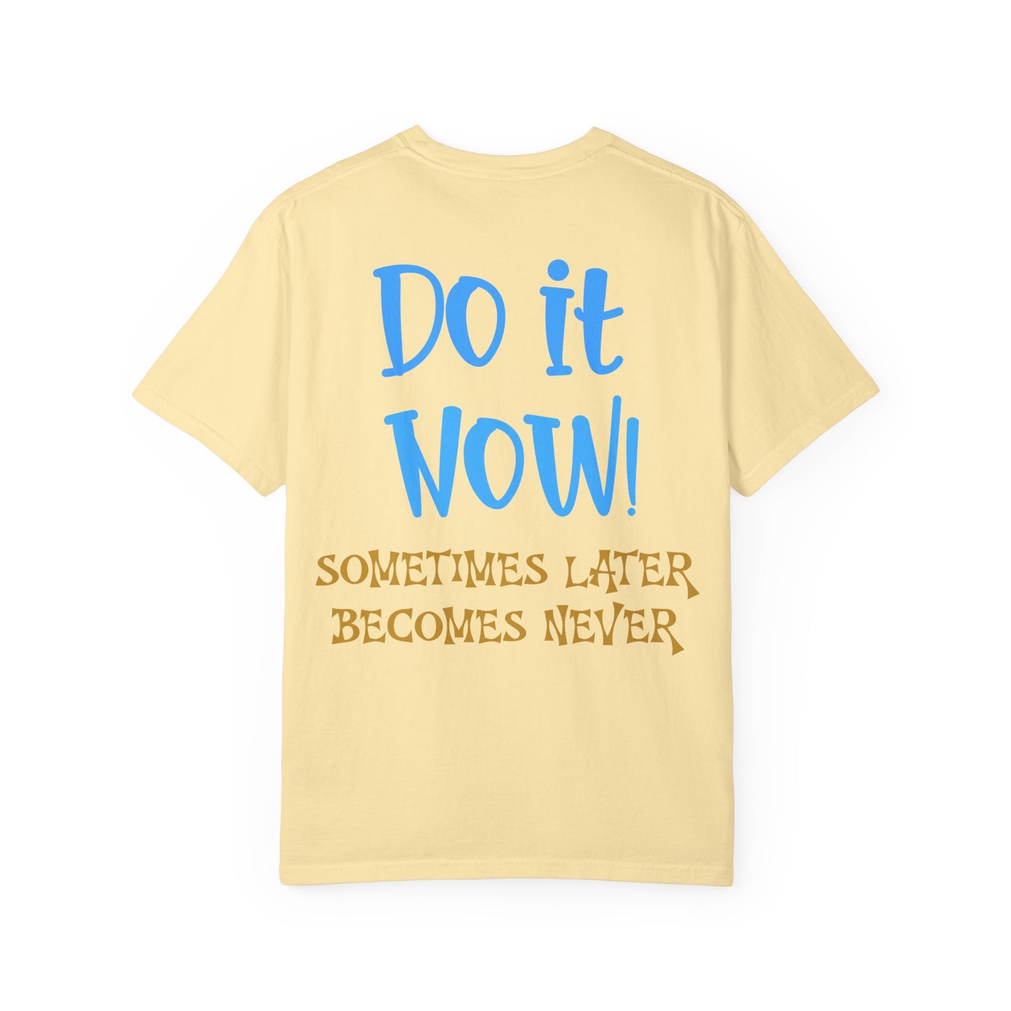 Motivational Graphic Tee - Do It Now Unisex T-shirt