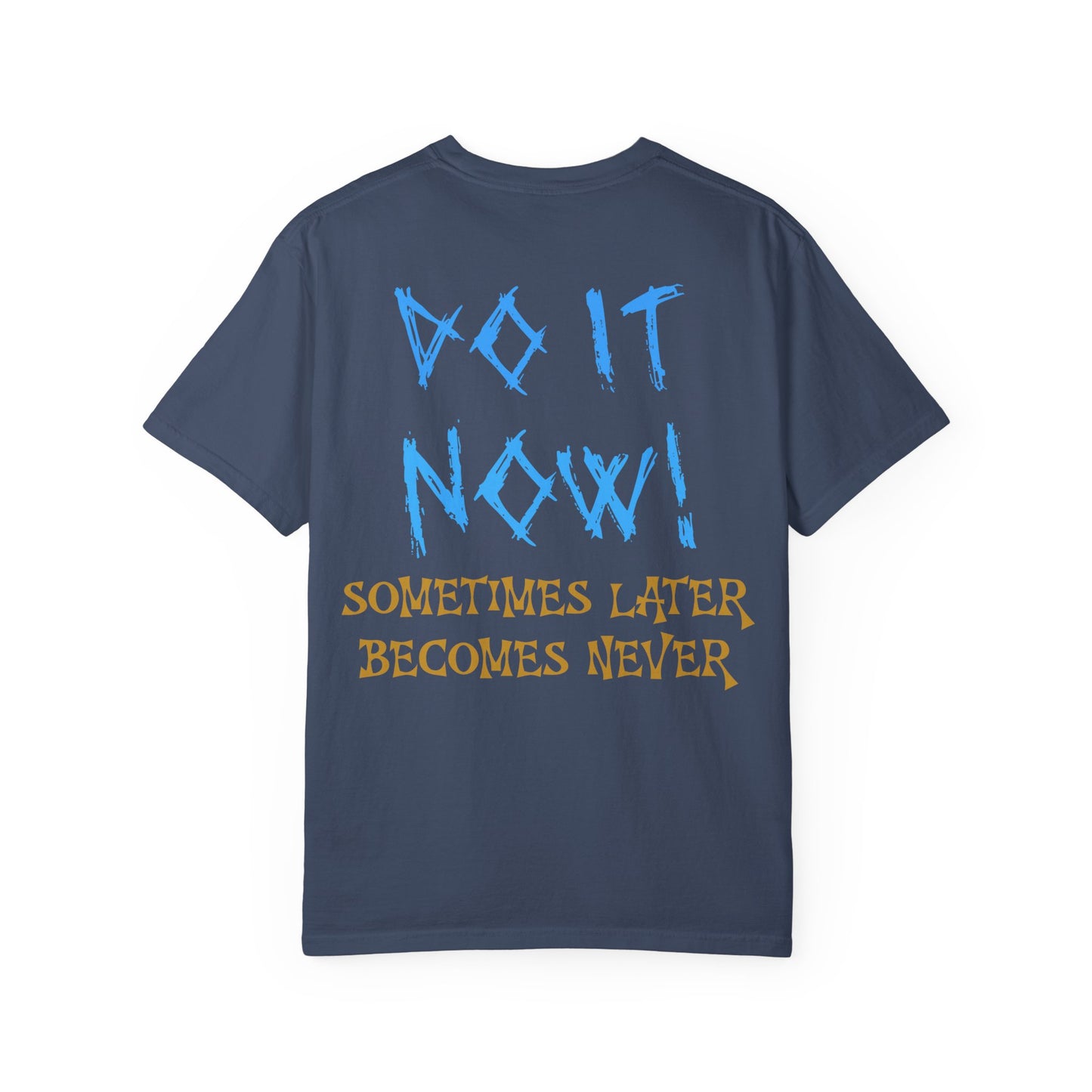 Motivational Graphic Tee - Do It Now Unisex T-shirt