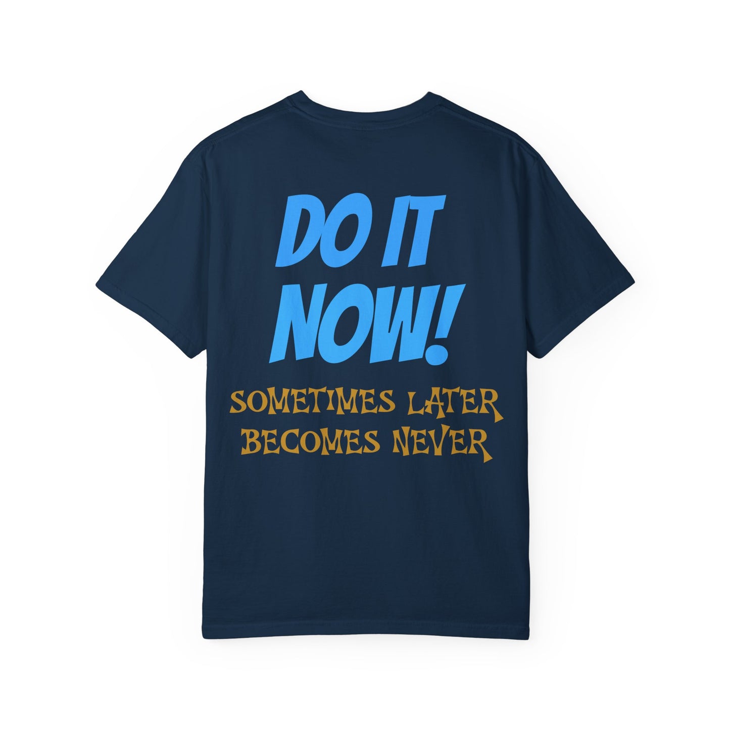 Motivational Graphic Tee - Do It Now Unisex T-shirt