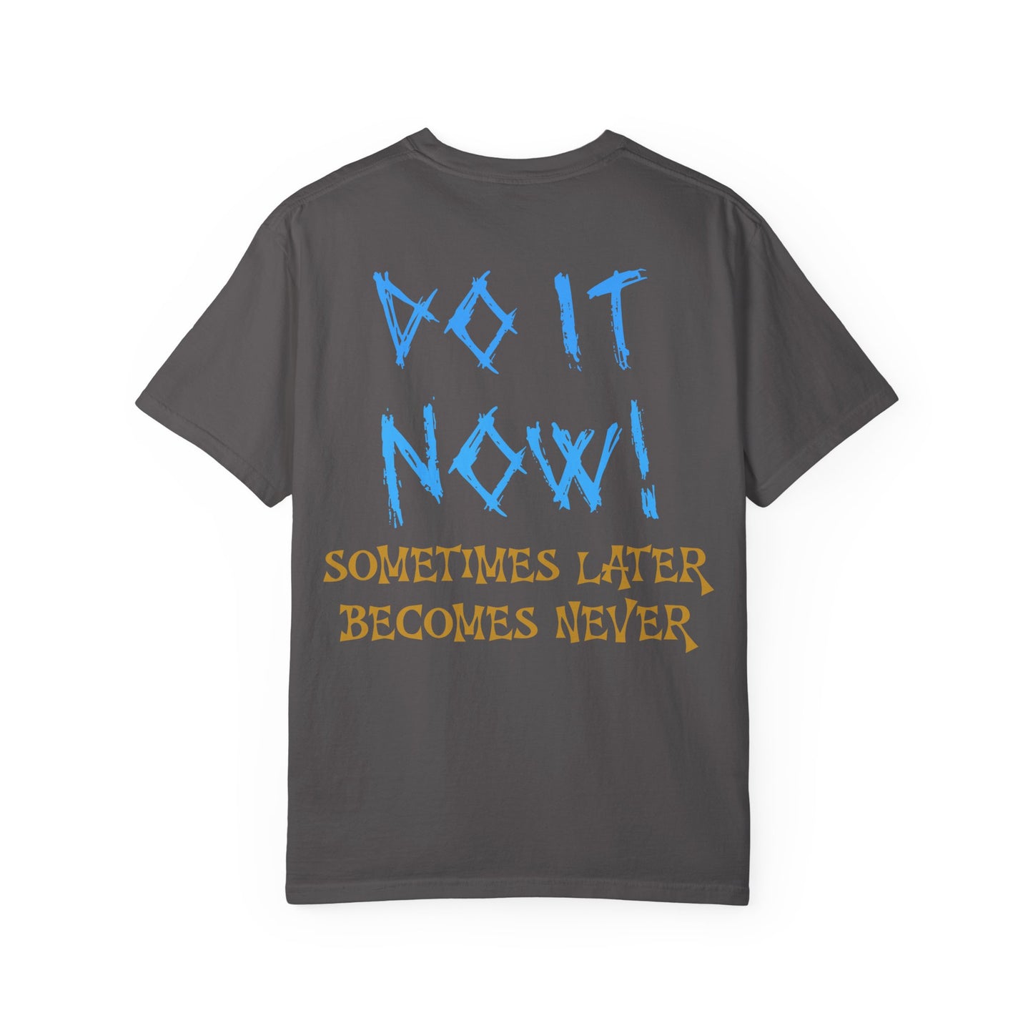 Motivational Graphic Tee - Do It Now Unisex T-shirt
