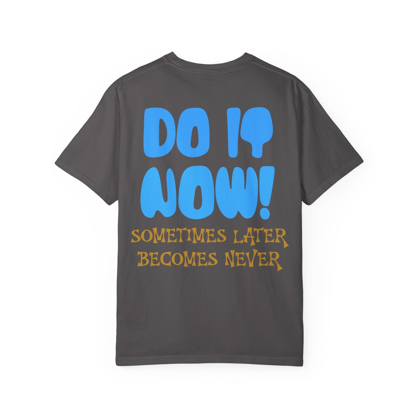 Motivational Graphic Tee - Do It Now Unisex T-shirt