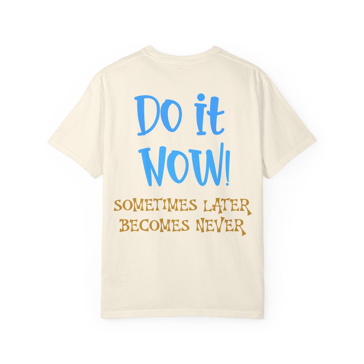 Motivational Graphic Tee - Do It Now Unisex T-shirt
