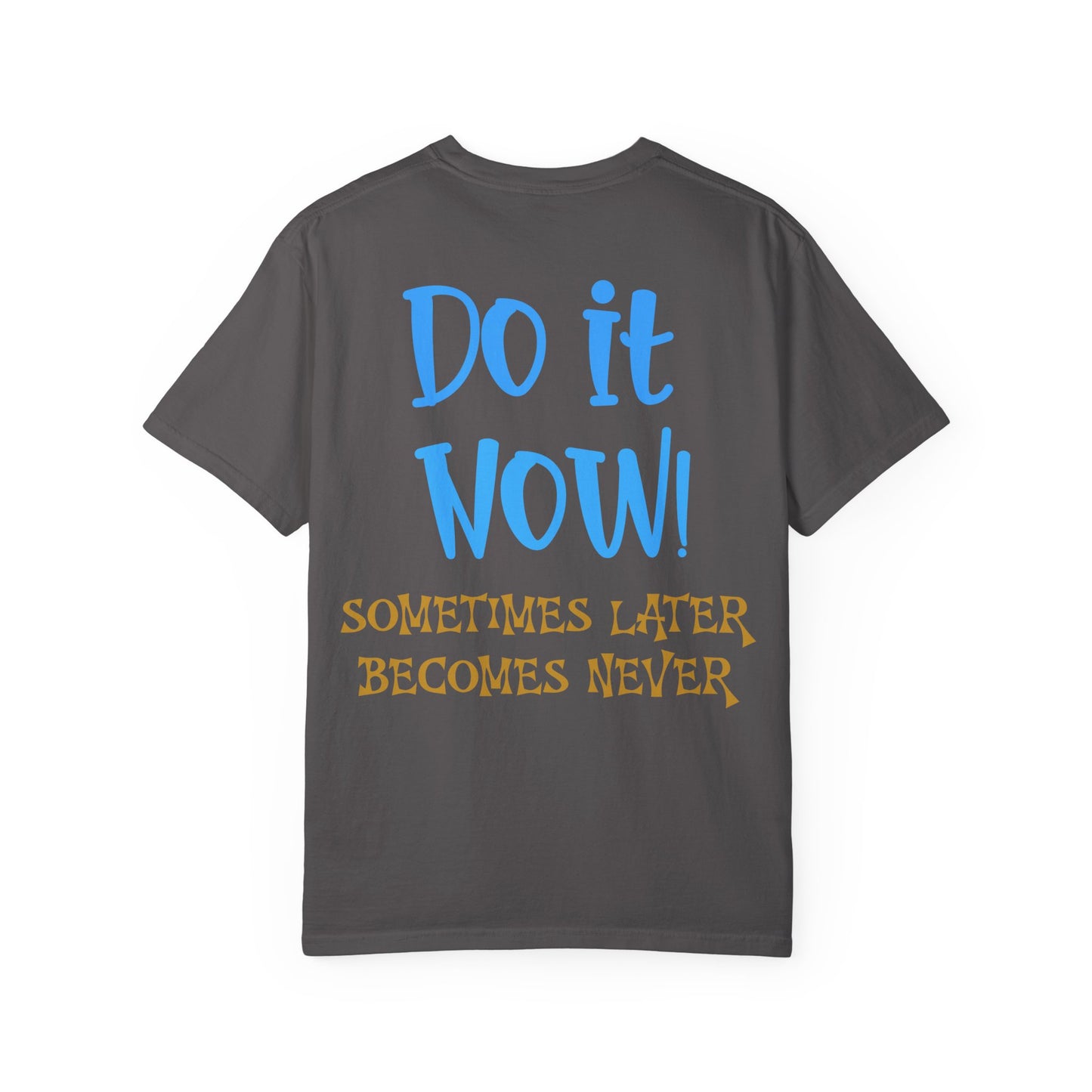 Motivational Graphic Tee - Do It Now Unisex T-shirt