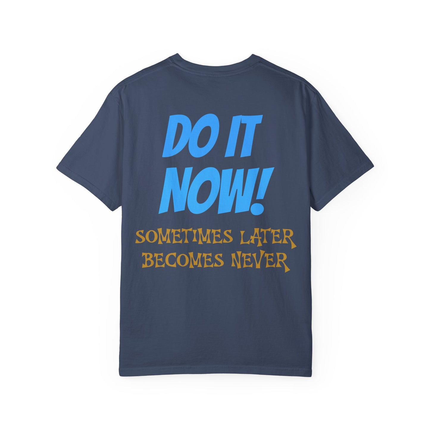 Motivational Graphic Tee - Do It Now Unisex T-shirt