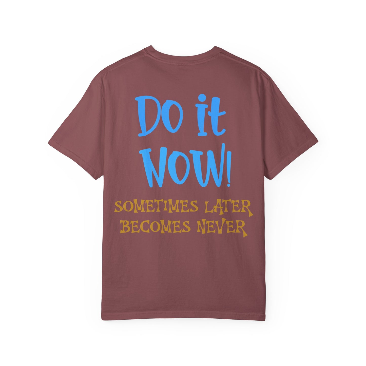 Motivational Graphic Tee - Do It Now Unisex T-shirt
