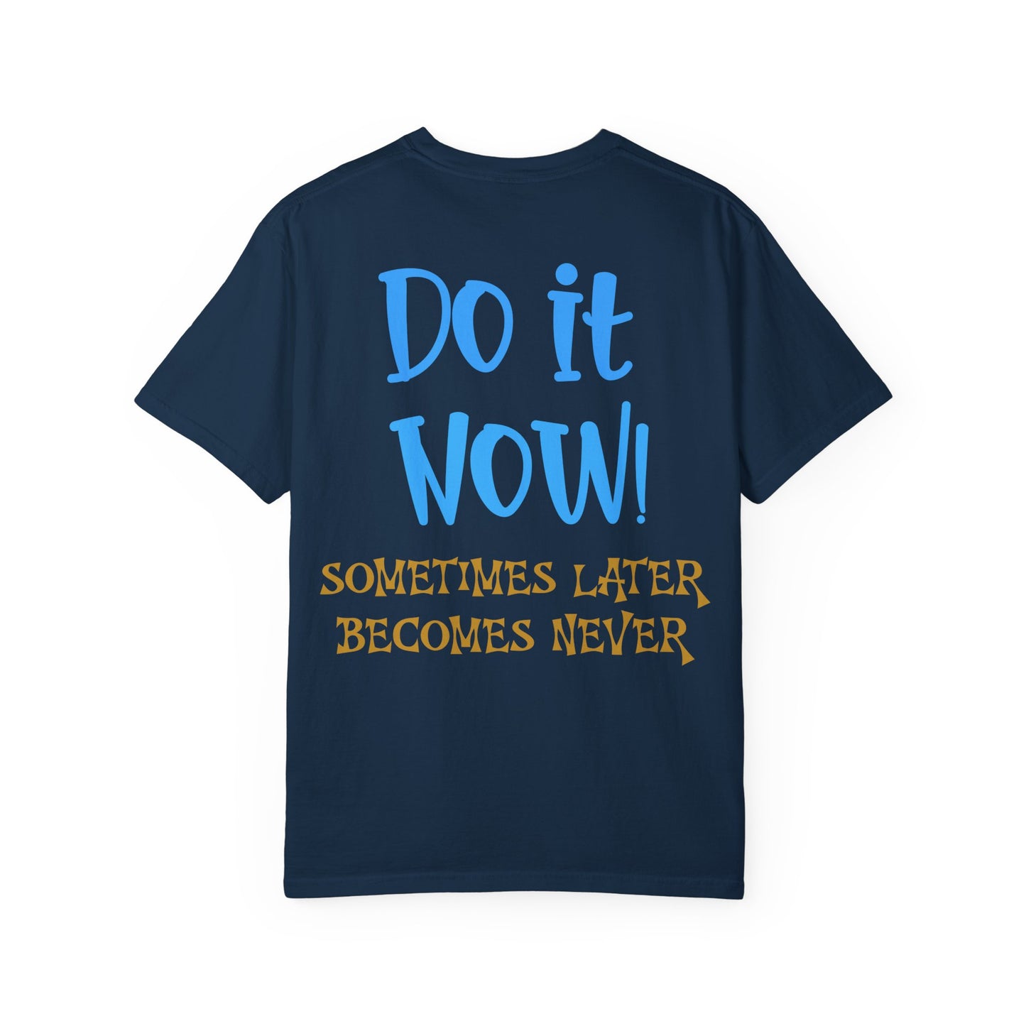 Motivational Graphic Tee - Do It Now Unisex T-shirt