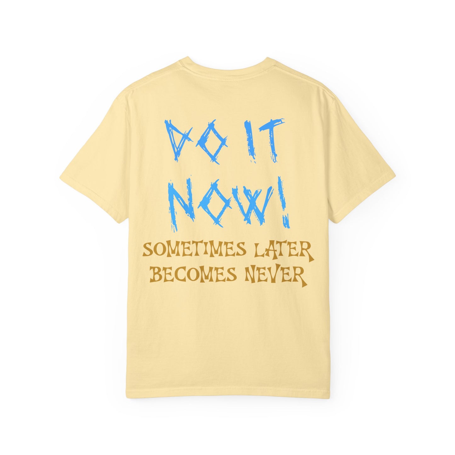 Motivational Graphic Tee - Do It Now Unisex T-shirt
