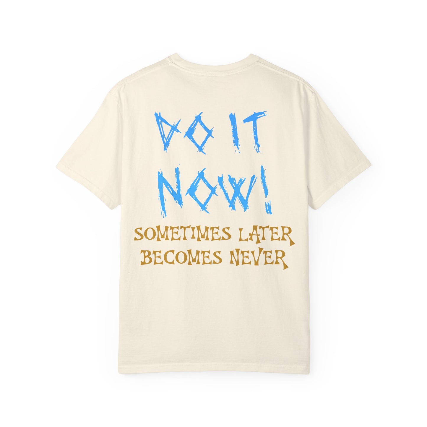 Motivational Graphic Tee - Do It Now Unisex T-shirt