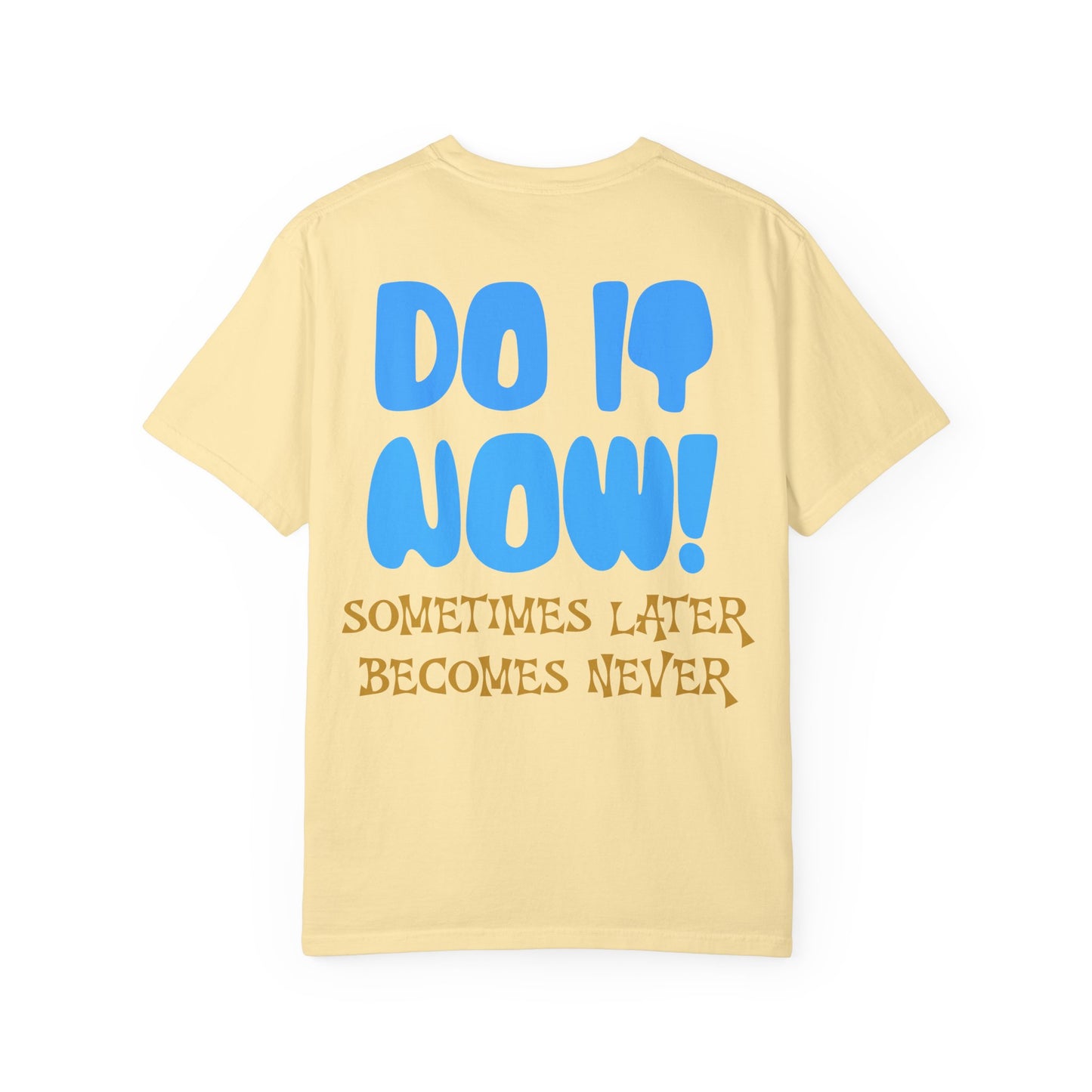 Motivational Graphic Tee - Do It Now Unisex T-shirt
