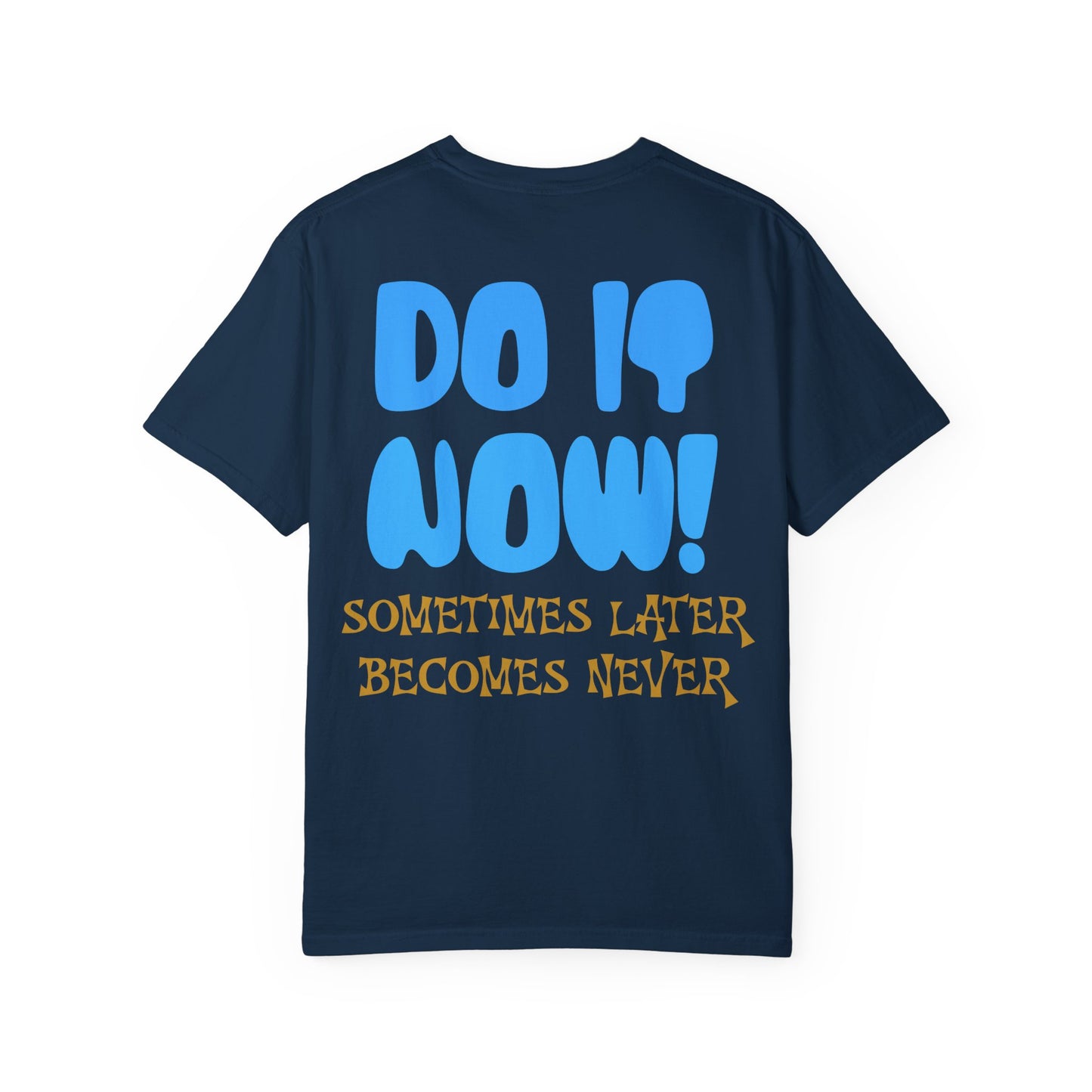 Motivational Graphic Tee - Do It Now Unisex T-shirt