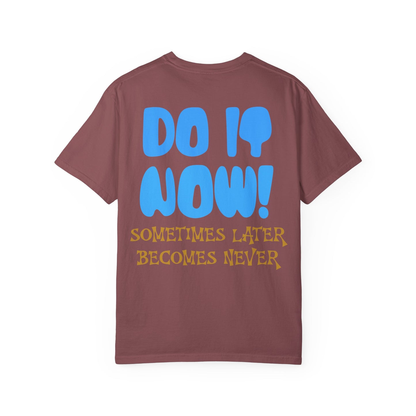 Motivational Graphic Tee - Do It Now Unisex T-shirt