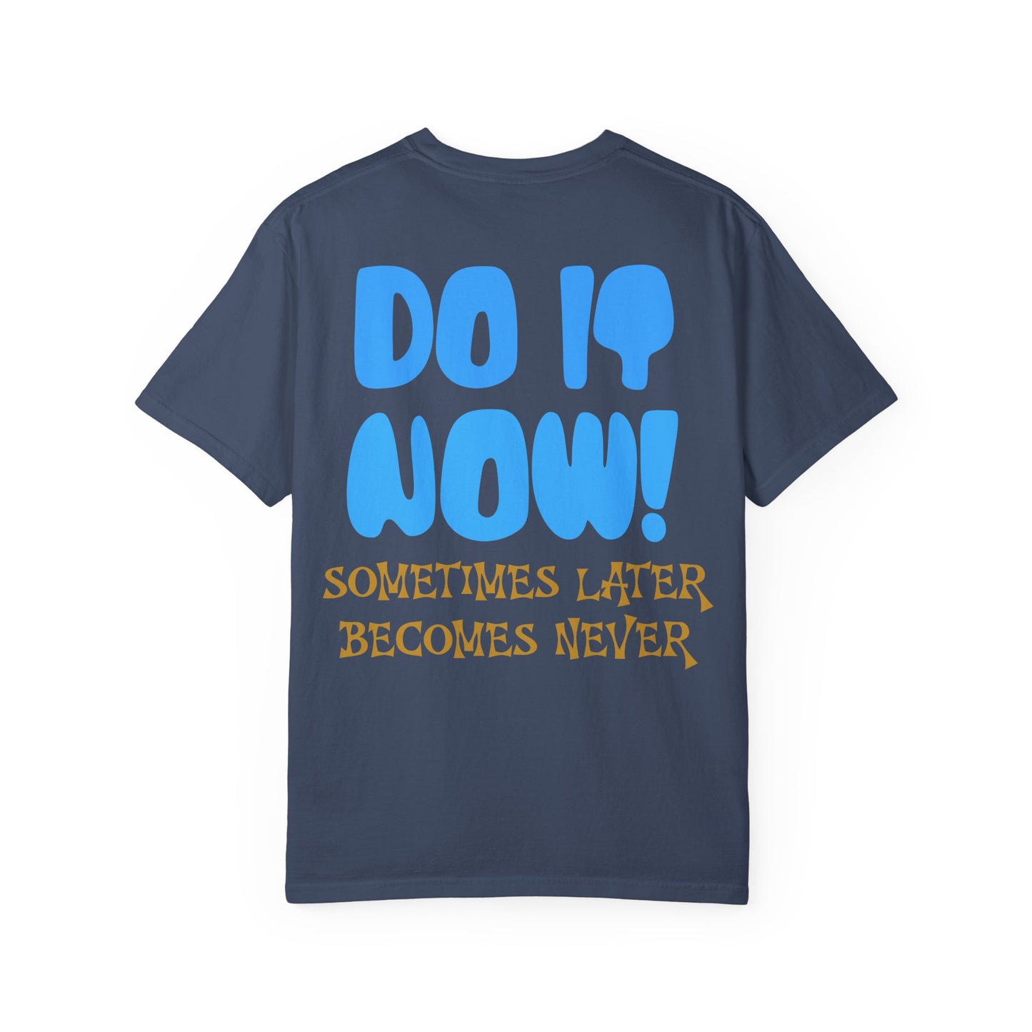 Motivational Graphic Tee - Do It Now Unisex T-shirt